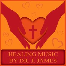 Healing Music By Dr J James