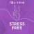 LiSTNR’s Stress Free